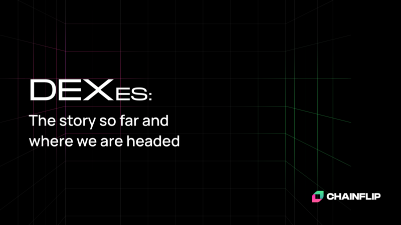 DEXes: The story so far and where we are headed