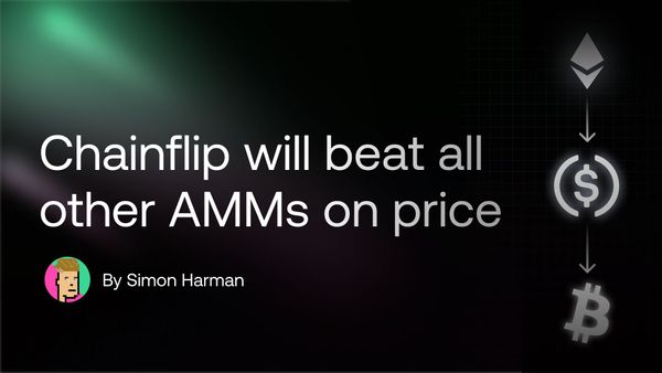 Chainflip将在价格上击败其他所有AMM