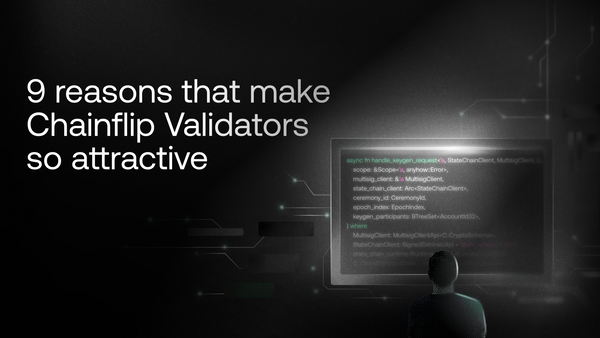 9 reasons that make Chainflip Validators so attractive